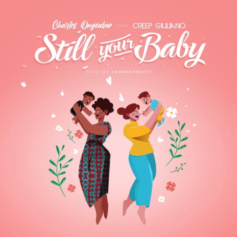 Still Your Baby ft. Creep Giuliano | Boomplay Music