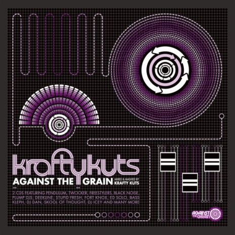 Against the Grain (Krafty Kuts Re-Rubs (Continuous Mix))