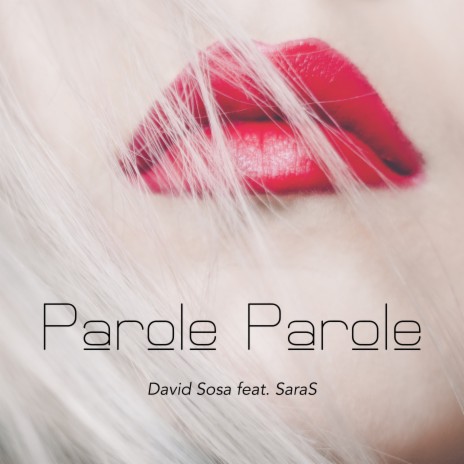 Parole Parole ft. SaraS. | Boomplay Music