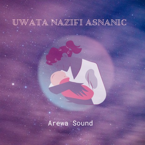 Uwata Nazifi Asnanic | Boomplay Music
