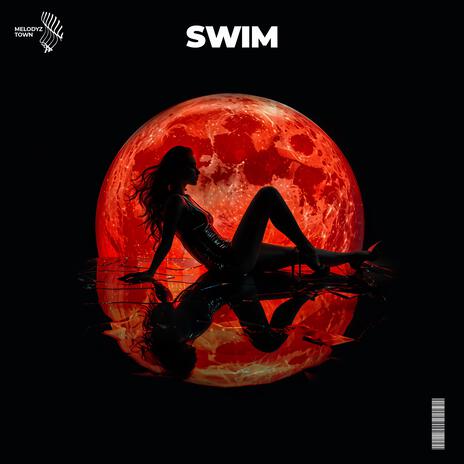 Swim ft. Melodyz Town