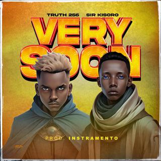 VERY SOON ft. Truth 256 lyrics | Boomplay Music