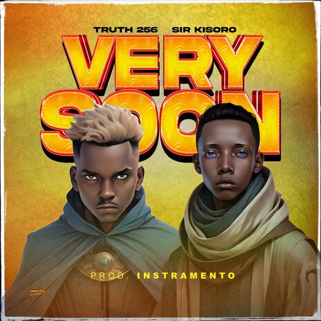 VERY SOON ft. Truth 256 | Boomplay Music