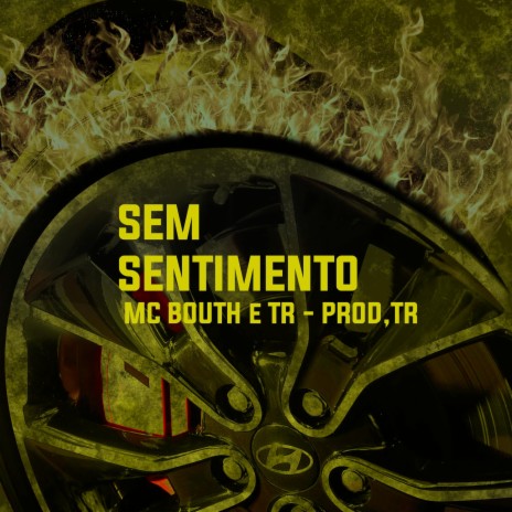 Sem Sentimento ft. MC Bouth | Boomplay Music