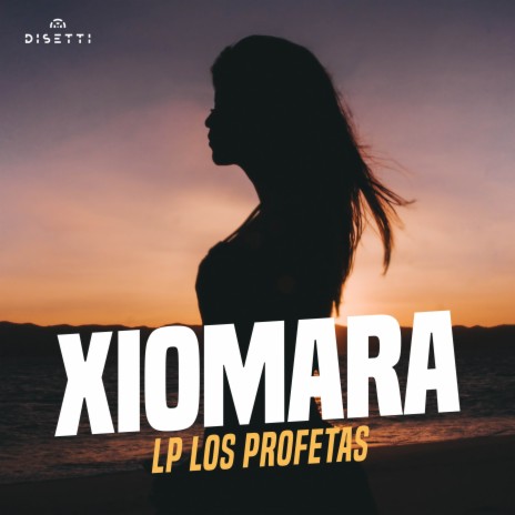 Xiomara | Boomplay Music