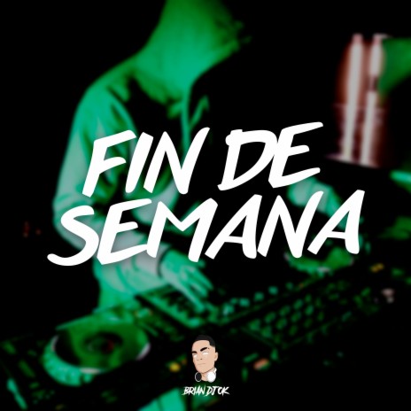 Fin de Semana ft. Nickeo | Boomplay Music