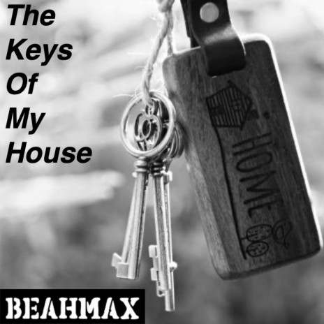 The Keys Of My House | Boomplay Music