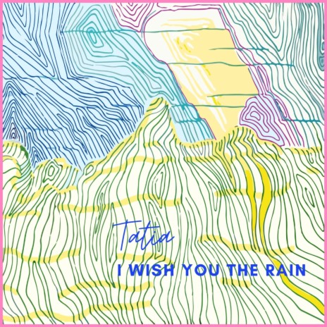 I wish you the rain | Boomplay Music