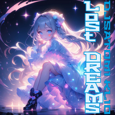 Lost Dreams ft. DJ Satomi | Boomplay Music