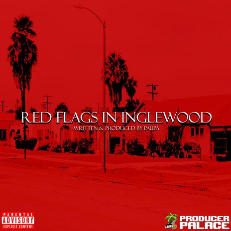 Red Flags In Inglewood