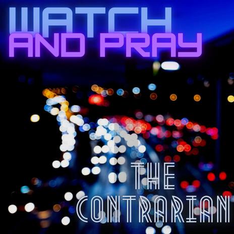 Watch and Pray | Boomplay Music