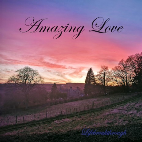 Amazing Love | Boomplay Music