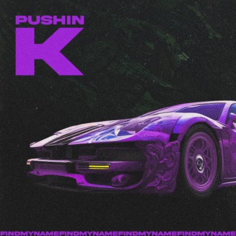 Pushin K | Boomplay Music