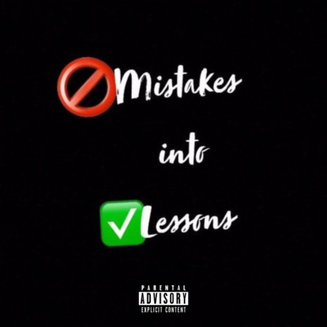 Mistakes Into Lessons (feat. PrettyBoyPrince) | Boomplay Music