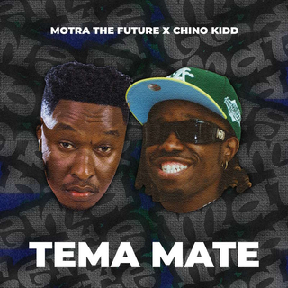 Tema Mate ft. Chino Kidd lyrics | Boomplay Music