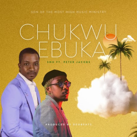 Chukwu Ebuka ft. Peter Jacobs | Boomplay Music
