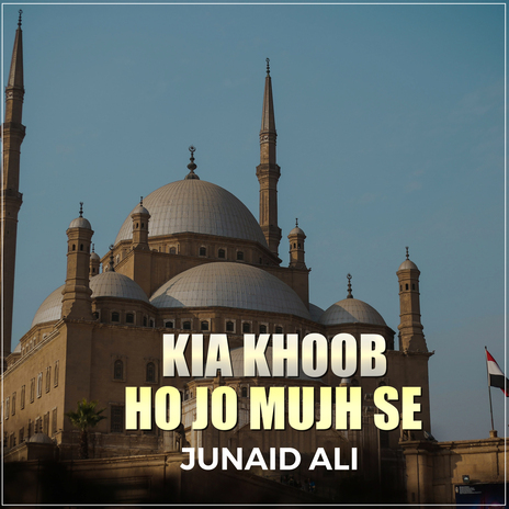 Kia Khoob Ho Jo Mujh Se | Boomplay Music