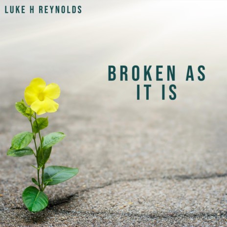 Broken As It Is | Boomplay Music