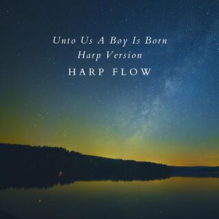 Unto Us A Boy Is Born (Harp Version)