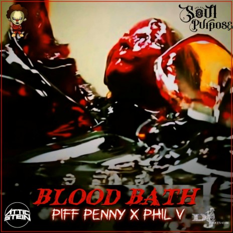 Blood Bath ft. Phil V, Daz Jones & Attic Stein | Boomplay Music