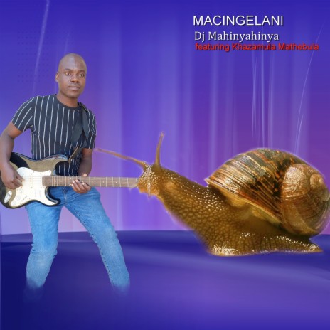 Macingelani ft. Khazamula Mathebula | Boomplay Music
