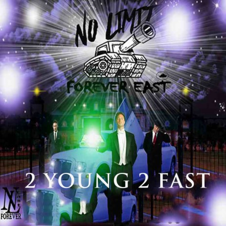 2 Young 2 Fast ft. No Limit East