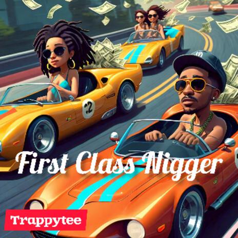 First Class Nigger | Boomplay Music