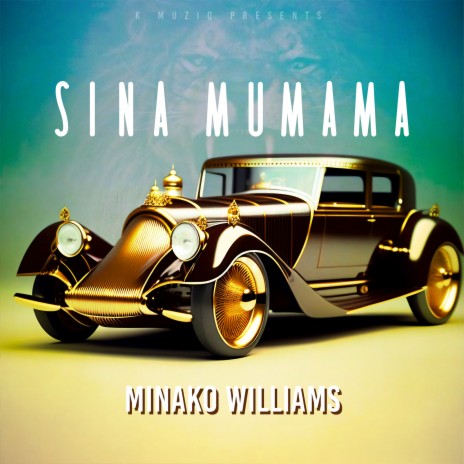 Sina Mumama | Boomplay Music