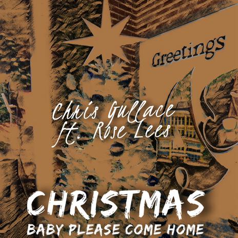 Christmas (Baby Please Come Home) ft. Rose Lees | Boomplay Music