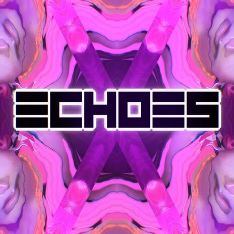 ECHOES | Boomplay Music