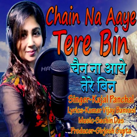 Chain Na Aaye Tere Bin | Boomplay Music