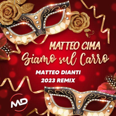 Siamo sul Carro (Matteo Dianti Remix 2023) ft. Matteo Dianti | Boomplay Music