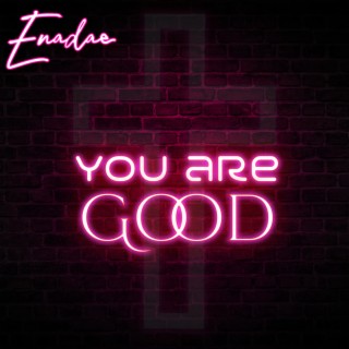 You are Good lyrics | Boomplay Music