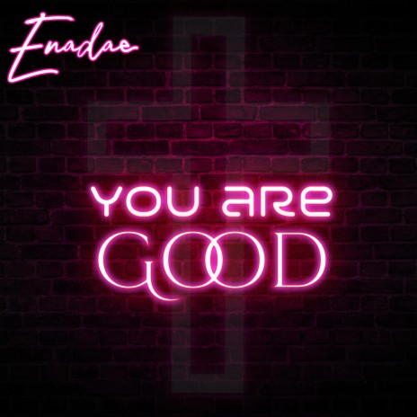 You are Good | Boomplay Music