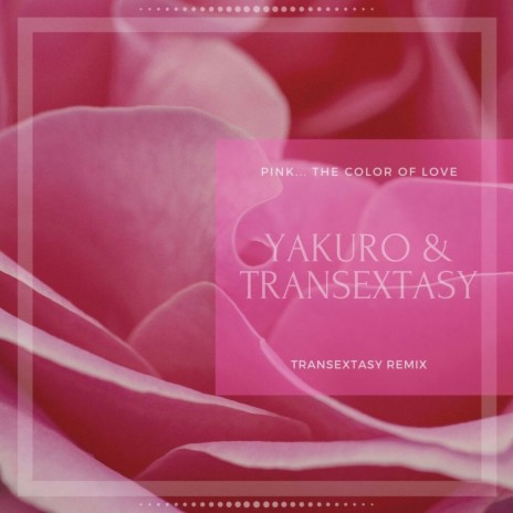 Pink... The Color of Love (Transextasy Extended Mix) ft. Transextasy