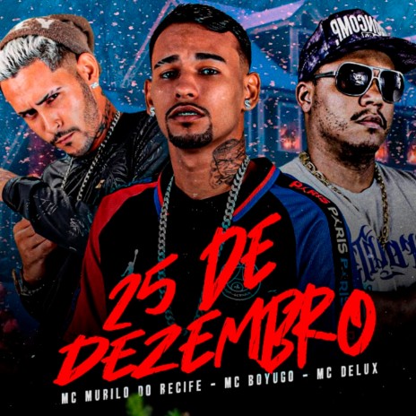 25 de Dezembro (feat. Mc Delux) | Boomplay Music