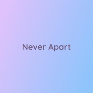 Never Apart