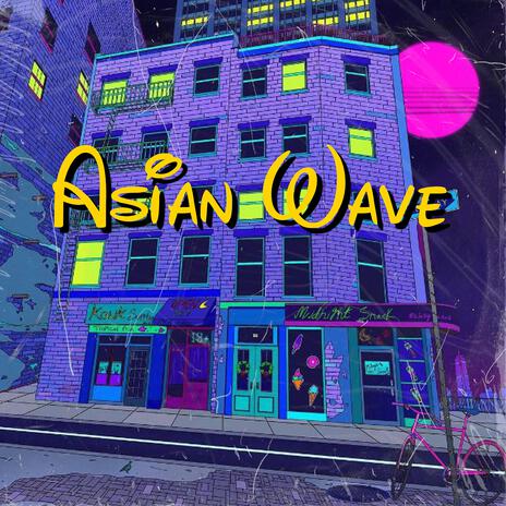 Asian Wave | Boomplay Music