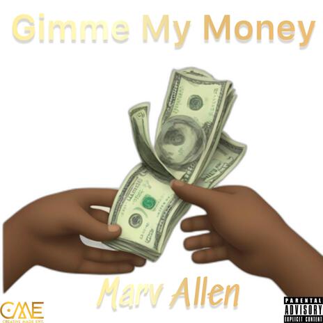 Gimme My Money | Boomplay Music