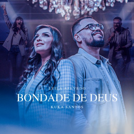 Bondade de Deus ft. Kuka | Boomplay Music