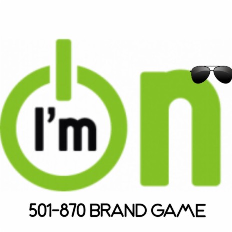 I'm On (501-870 Brand Game) | Boomplay Music