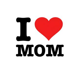 i love mom