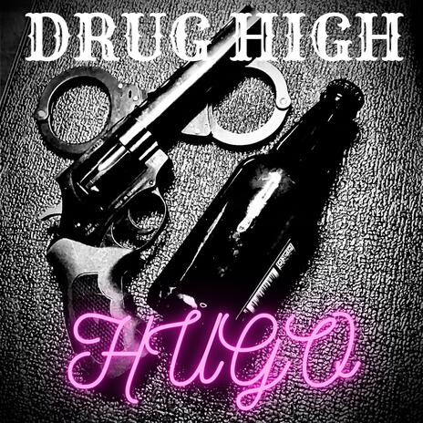 Drug High | Boomplay Music