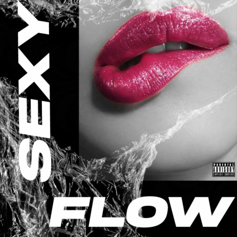 Sexy Flow | Boomplay Music