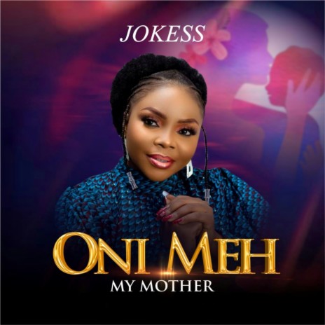 Oni Meh My mother | Boomplay Music