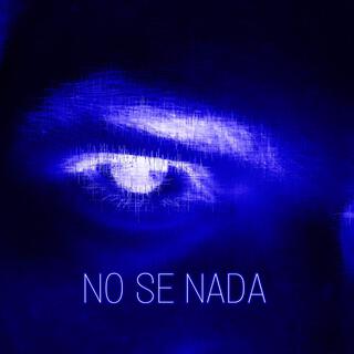 No se nada