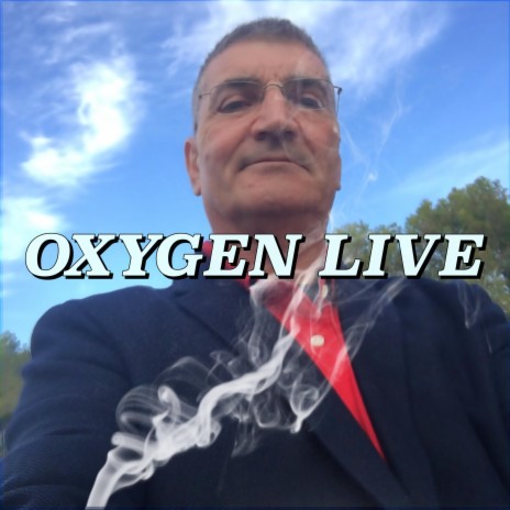 OXYGEN LIVE | Boomplay Music