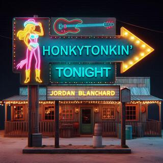 Honkytonkin' Tonight lyrics | Boomplay Music