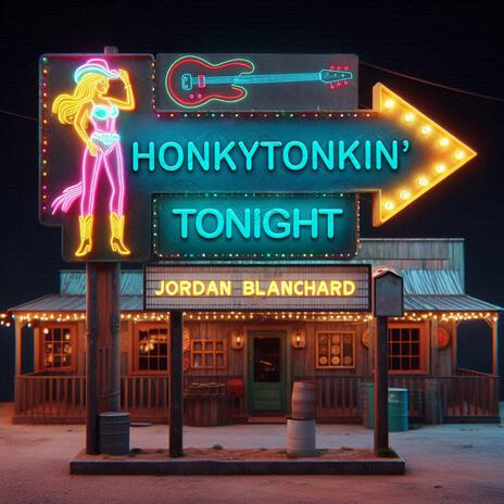 Honkytonkin' Tonight | Boomplay Music