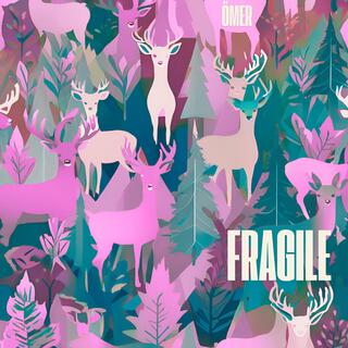 Fragile